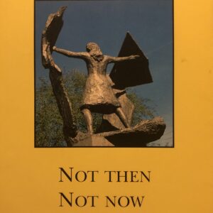 Truus Menger, Not then, not now, not ever