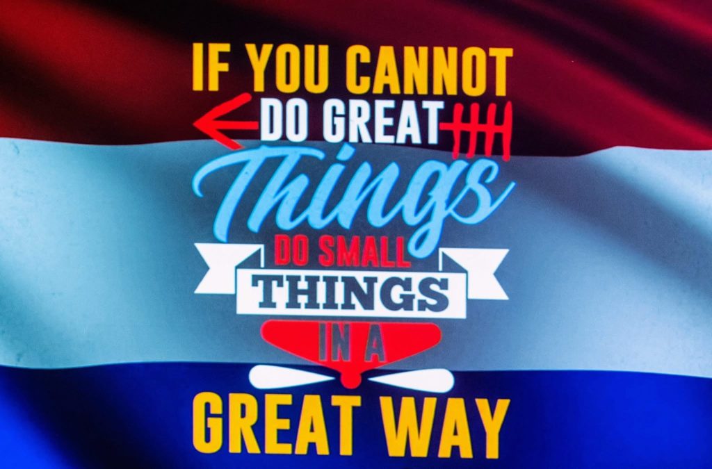 If you cannot do great things, do small things in a great way. Hoe Hannie ben jij?