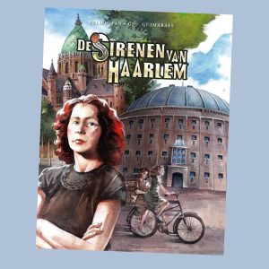 Graphic Novel over Hannie, Truus en Freddie: De Sirenen van Haarlem (Haarlemse editie)