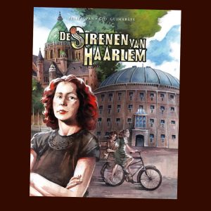 Graphic Novel over Hannie, Truus en Freddie: De Sirenen van Haarlem (Haarlemse editie)