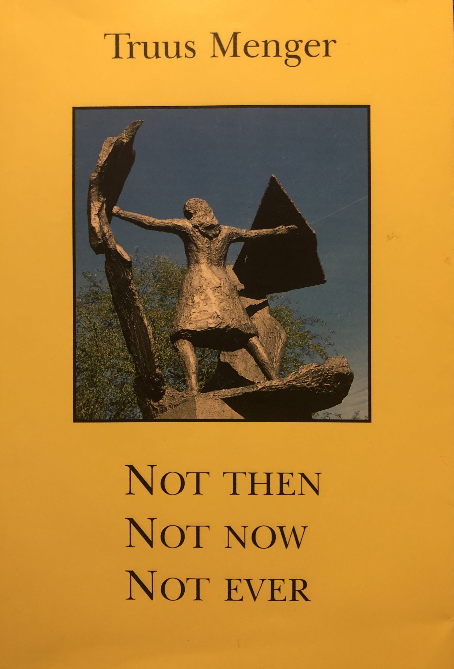 Truus Menger: Not then, not now, not ever